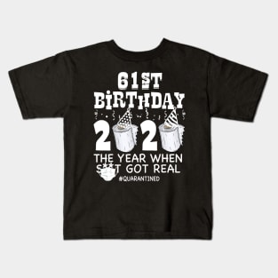 61st Birthday Quarantined 2020 The year when Funny Bday Gift T-Shirt Kids T-Shirt